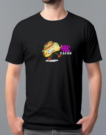 Will Run For Tacos