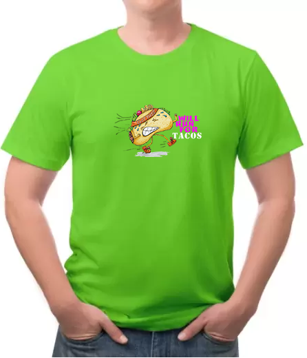 Will Run For Tacos